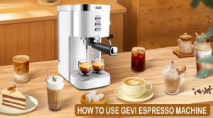 how to use gevi espresso machine